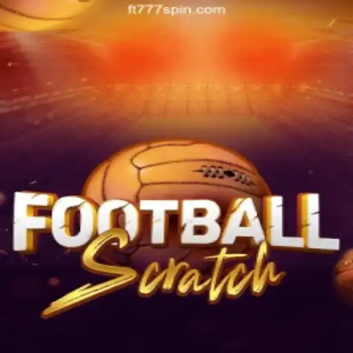 Discover the Thrill of FootballScratch: Dive into the Exciting World of FT777⭐️