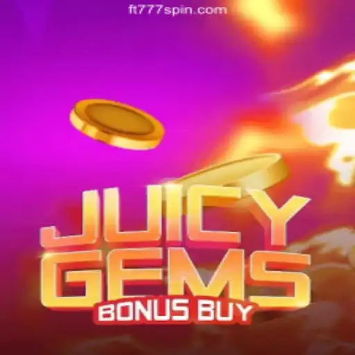 Exploring JuicyGemsBonusBuy: A Thrilling Gaming Experience on FT777⭐️